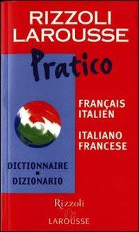 Dizionario Larousse pratico français-italien, italiano-francese - Libro  Rizzoli Larousse 2002
