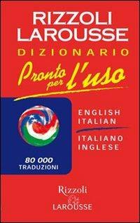 Pronto per l'uso. Dizionario italiano-inglese, inglese-italiano  - Libro Rizzoli Larousse 2003, Pronto per l'uso | Libraccio.it