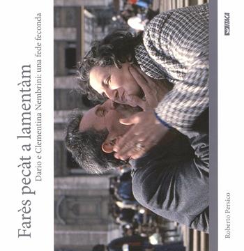 Fares pecat a lamentam. Dario e Clementina Nembrini: una fede feconda - Roberto Persico - Libro Itaca (Castel Bolognese) 2009 | Libraccio.it