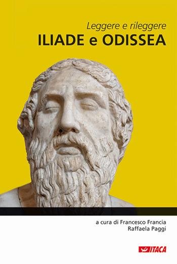 Leggere e rileggere «Iliade» e «Odissea». Per la Scuola media.  - Libro Itaca (Castel Bolognese) 2010, Scolastica | Libraccio.it