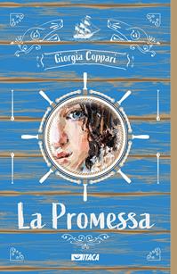 La Promessa - Giorgia Coppari - Libro Itaca (Castel Bolognese) 2011, Icaro | Libraccio.it
