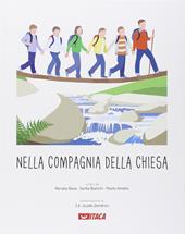 Nella compagnia della Chiesa. Ediz. illustrata