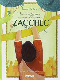 Zaccheo - Eugenio Dal Pane - Libro Itaca (Castel Bolognese) 2014, Junior | Libraccio.it