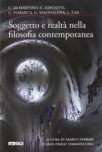 Soggetto e realtà nella filosofia contemporanea. Cinque lezioni  - Libro Itaca (Castel Bolognese) 2014, Saggi | Libraccio.it