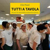 Tutti a tavola. 40 anni di storia della cooperativa Gemos