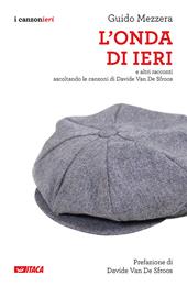 L onda di ieri. E altri racconti ascoltando le canzoni di Davide Van De Sfroos