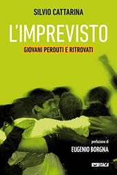 L' imprevisto. Giovani perduti e ritrovati