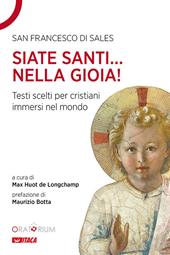 Siate santi... nella gioia!. Testi scelti per cristiani immersi nel mondo