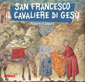 San Francesco, il cavaliere di Gesù