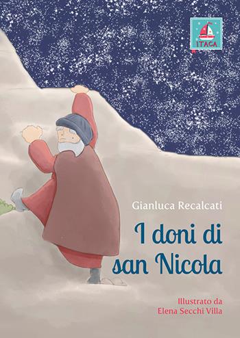 I doni di San Nicola. Ediz. illustrata - Gianluca Recalcati - Libro Itaca (Castel Bolognese) 2020, Itaca Kids | Libraccio.it