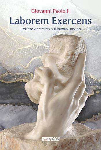 Laborem exercens - Giovanni Paolo II - Libro Itaca (Castel Bolognese) 2021, De-Sidera | Libraccio.it