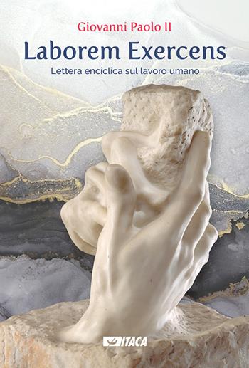 Laborem exercens - Giovanni Paolo II - Libro Itaca (Castel Bolognese) 2021, De-Sidera | Libraccio.it