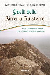 Quelli della Birreria Finisterre. Una compagnia atipica nel lavoro e nel sindacato