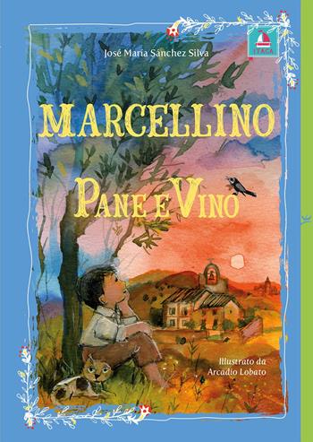 Marcellino pane e vino - José M. Sánchez Silva - Libro Itaca (Castel Bolognese) 2021 | Libraccio.it