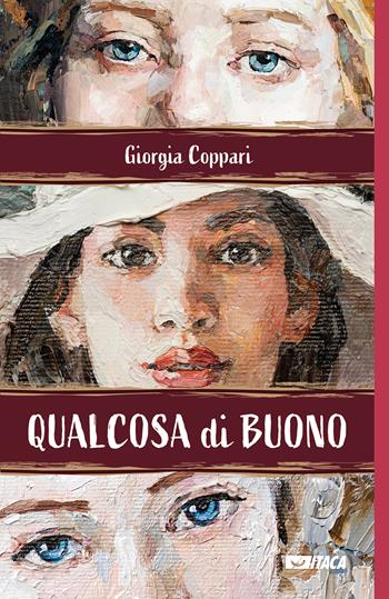 Qualcosa di buono - Giorgia Coppari - Libro Itaca (Castel Bolognese) 2022, Icaro | Libraccio.it