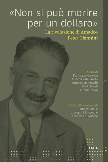 «Non si può morire per un dollaro». La rivoluzione di Amadeo Peter Giannini  - Libro Itaca (Castel Bolognese) 2025, Telemaco | Libraccio.it