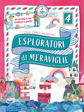 Esploratori di meraviglie. In vacanza con Fiorella e Dante. Per la scuola primaria. Vol. 4