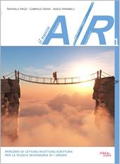 Il nuovo A/R. Antologia di testi letterari con percorsi di lettura rilettura scrittura. Per la Scuola media. Con espansione online. Vol. 1