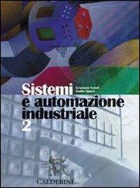 Sistemi ed automazione industriale. industriali. Vol. 2 - Graziano Natali, Nadia Aguzzi - Libro Calderini 2003 | Libraccio.it