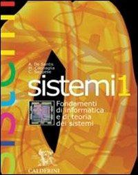 Corso di sistemi. Per il triennio. Con CD-ROM. Vol. 1 - Amedeo De Santis, Mario Cacciaglia, Carlo Saggese - Libro Calderini | Libraccio.it