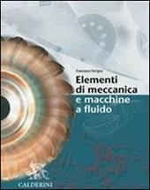 Elementi di meccanica e macchine a fluido. industriali