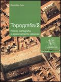 Topografia. Per gli Ist. tecnici per geometri. Vol. 2: Rilievo, cartografia e aggiornamento catastale. - Massimiliano Pasini - Libro Calderini 2009 | Libraccio.it