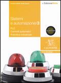 Sistemi e automazione industriale. industriali. Con espansione online. Vol. 3 - Graziano Natali, Nadia Aguzzi - Libro Calderini 2010 | Libraccio.it