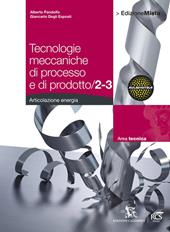 Tecnologie meccaniche di processo e di prodotto. Energia. Con espansione online. Vol. 2