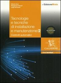 Tecnologie e tecniche di installazione e manutenzione. Con espansione online. Vol. 2 - Vittorio Savi, Piergiorgio Nasuti, Luigi Vacondio - Libro Calderini 2012 | Libraccio.it