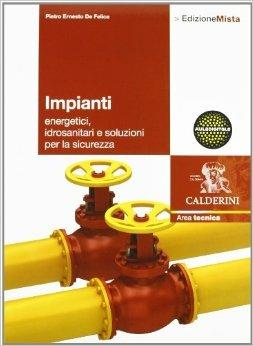 Impianti. Con espansione online - Pietro Ernesto De Felice - Libro Calderini 2012 | Libraccio.it