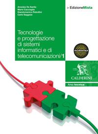 Tecnologie. Progettazione di sistemi informatici e di telecomunicazione. Con DVD-ROM. Con espansione online. Vol. 1  - Libro Calderini 2012 | Libraccio.it