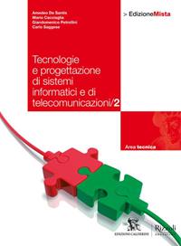 Tecnologie. Progettazione di sistemi informatici e di telecomunicazione. Vol. 2  - Libro Calderini 2012 | Libraccio.it