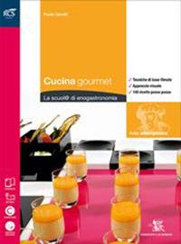 Cucina gourmet. Con tour enogastronomico-Extrakit. Con openbook. Con e-book. Con espansione online. Vol. 1 - Paolo Gentili - Libro Calderini 2015 | Libraccio.it