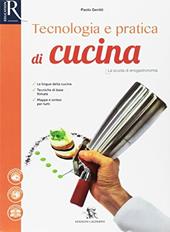 Tecnologia e pratica di cucina. Con e-book. Con 2 espansioni online. Con libro: Laboratorio competenze
