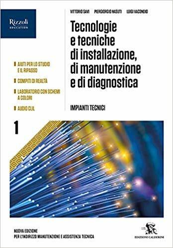 Tecnologia e tecniche di manutenzione, di installazione e di diagnostica. Con e-book. Con espansione online. Vol. 1 - Savi, Nasuti, Vacondio - Libro Calderini 2019 | Libraccio.it