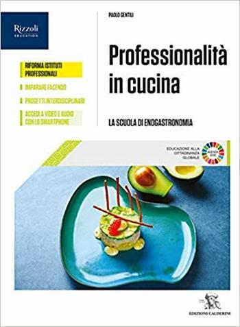 Professionalità in cucina. Per il biennio delle Scuole superiori. Con e-book. Con espansione online. Con Libro: Quaderno operativo - Paolo Gentili - Libro Calderini 2019 | Libraccio.it