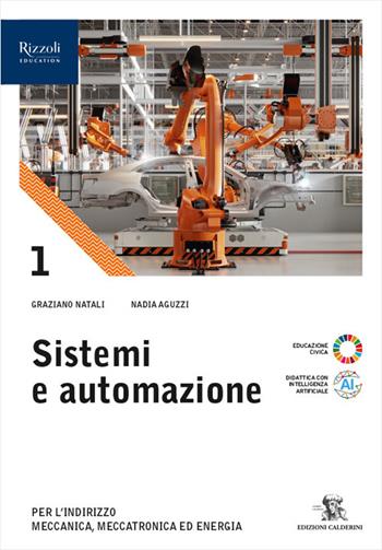 Sistemi e automazione. Per le Scuole superiori. Vol. 1 - Graziano Natali, Nadia Aguzzi - Libro Calderini 2025 | Libraccio.it
