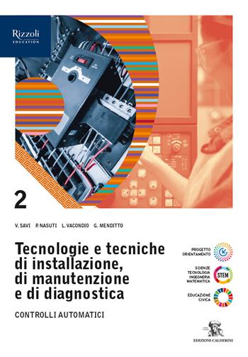 Tecnologie e tecniche di installazione, di manutenzione e di diagnostica Per le Scuole superiori. Vol. 2 - Vittorio Savi, Luigi Vacondio, Piergiorgio Nasuti - Libro Calderini 2026 | Libraccio.it