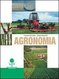 Agronomia. e per gli Ist. Professionali - Francesco Bonciarelli, Umberto Bonciarelli - Libro Edagricole Scolastico 2003 | Libraccio.it