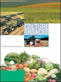 Colture erbacee. Per gli Ist. tecnici e professionali - Ferdinando Battini - Libro Edagricole Scolastico 2006 | Libraccio.it