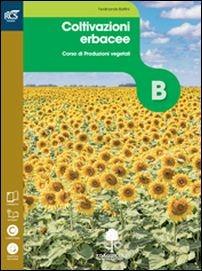 Colture erbacee. Openbook-Extrakit. Con e-book. Con espansione online - Ferdinando Battini - Libro Edagricole Scolastico 2016 | Libraccio.it