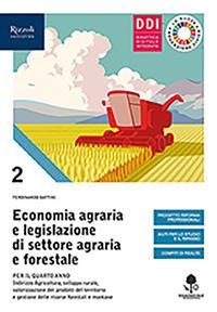 Economia agraria e legislazione di settore agraria e forestale. Con Prontuario. Con e-book. Con espansione online. Vol. 2 - Ferdinando Battini - Libro Edagricole Scolastico 2021 | Libraccio.it