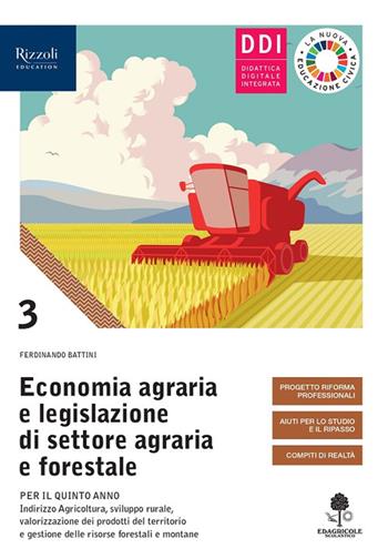 Economia agraria e legislazione di settore agraria e forestale. Con Prontuario. Per gli Ist. tecnici agrari. Vol. 3 - Ferdinando Battini - Libro Edagricole Scolastico 2022 | Libraccio.it
