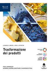 Trasformazione dei prodotti. Per le Scuole superiori. Con e-book. Con espansione online