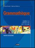 Grammathèque. Per le Scuole superiori - Lidia Parodi, Marina Vallacco - Libro Black Cat-Cideb 2003, Francese. Grammatica | Libraccio.it