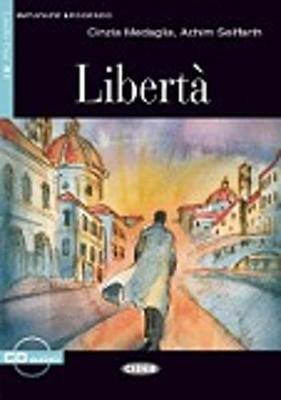 Libertà. Con CD Audio - Cinzia Medaglia, Achim Seiffarth - Libro Black Cat-Cideb 2003, Imparare leggendo | Libraccio.it