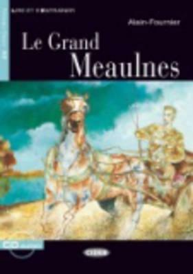 Le grand Meaulnes. Con CD - Henri Alain-Fournier - Libro Black Cat-Cideb 2004, Lire et s'entraîner | Libraccio.it