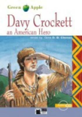 Davy Crockett. An american hero  - Libro Black Cat-Cideb 2004, Green apple | Libraccio.it