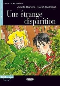 Étrange disparition. Con CD Audio - J. Blanche, Sarah Guilmault - Libro Black Cat-Cideb 2003, Lire et s'entraîner | Libraccio.it