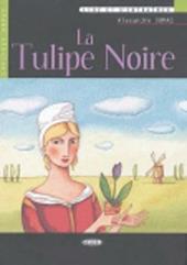 Tulipe Noire. Con CD Audio